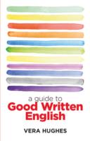 A Guide to Good Written English