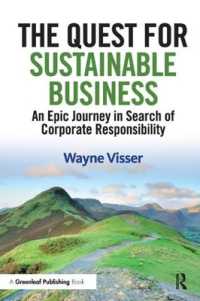 The Quest for Sustainable Business : An Epic Journey in Search of Corporate Responsibility