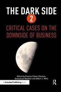 The Dark Side 2 : Critical Cases on the Downside of Business