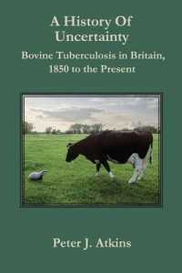 A History of Uncertainty : Bovine Tuberculosis in Britain, 1850 to the Present