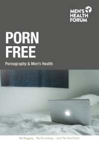 Porn Free : Pornography and Men's Health