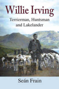 Willie Irving : Terrierman, Huntsman and Lakelander