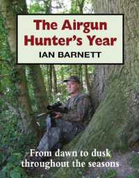 The Airgun Hunter's Year : From dawn to dusk throughout the seasons
