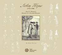 John Hope (1725-1786) : Alan G. Morton's Memoir of a Scottish Botanist