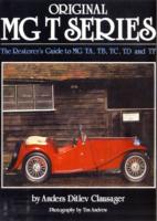 Original MG T Series : The Restorer's Guide to MG TA, TB, TC, TD and TF (Original) （Reprint）