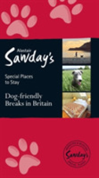 Dog-friendly Breaks in Britain (Special Places to Stay) （3TH）