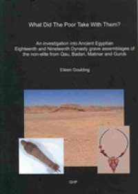 What Did the Poor Take with Them? : An Investigation into Ancient Egyptian Eighteenth and Nineteenth Dynasty Grave Assemblages of the Non-elite from Q