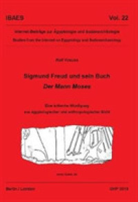 Sigmund Freud und sein Buch Der Mann Moses : Eine kritische Wurdigung aus agyptologischer und anthropologischer Sicht (Ibaes)