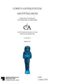 Schabtis Und Verwandte Figurinen Mit Den Beständen Der Berliner Antikensammlung, Des Museums Für Vor- Und Frühgeschichte Und Des Vorderasiatischen Museums : Dritte Zwischenzeit, Teil 2 (Corpus Antiquitatum Aegyptiacarum)