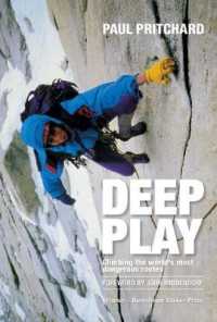 Deep Play : Climbing the world's most dangerous routes