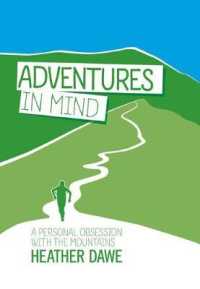 Adventures in Mind : A personal obsession with the mountains