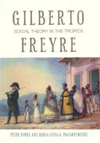 Gilberto Freyre : Social Theory in the Tropics (Peter Lang Ltd. .11) （2008. 262 S. 21 cm）