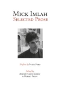 Mick Imlah : Selected Prose (Peter Lang Ltd. .41) （2015. XII, 282 S. 240 mm）