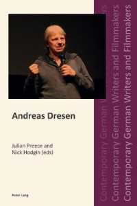 Andreas Dresen (Contemporary German Writers and Filmmakers .4) （2016. XVI, 260 S. 23 Abb. 225 mm）