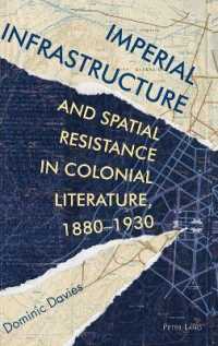 Imperial Infrastructure and Spatial Resistance in Colonial Literature, 1880-1930 (Race and Resistance Across Borders in the Long Twentieth Century .2) （2017. XII, 298 S. 20 Abb. 225 mm）