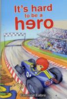 It's Hard to be a Hero