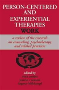 Person-centered and Experiential Therapies Work : A Review of the Research on Counseling, Psychotherapy and Related Practices