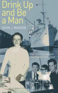 Drink Up and Be a Man : Memoirs of a Steward and Engine-Room Hand