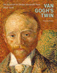 Van Gogh's Twin : The Scottish Art Dealer Alexander Reid, 1854-1928