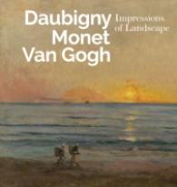 Inspiring Impressionism: Daubigny, Monet, Van Gogh -- Paperback / softback