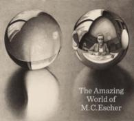 The Amazing World of M. C. Escher