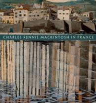 Charles Rennie Mackintosh in France : Landscape Watercolours （Reprint）