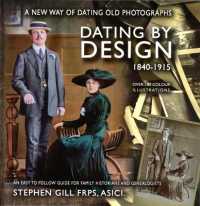 Dating by Design 1840-1915 : A new way of dating old photographs for family historians and genealogists