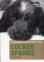Cocker Spaniel : An Owner's Guide