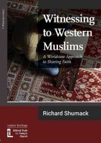 Witnessing to Western Muslims : A Worldview Approach to Sharing Faith
