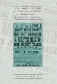 Land, Popular Politics and Agrarian Violence in Ireland : The Case of County Kerry,1872-86