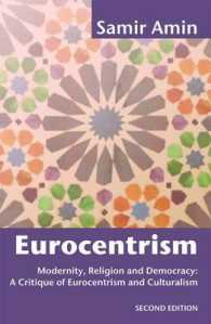 Eurocentrism : Modernity, Religion and Democracy - a Critique of Eurocentrism and Culturalism -- Paperback / softback （2nd UK ed.）