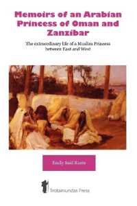 Memoirs of an Arabian Princess of Oman and Zanzibar : The Extraordinary Life of a Muslim Princess between East and West （Revised）