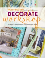 Decorate Workshop: A Creative 8 Step Process for Transforming your Home