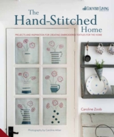 The Hand-Stitched Home : Projects and Inspiration for Creating Embroidered Textiles for the Home