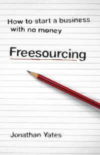 Freesourcing : How to Start a Business with No Money