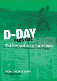 D-Day Plus One : Shot Down and on the Run in France