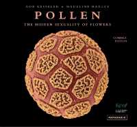 Pollen : The Hidden Sexuality of Flowers (Seeds / Pollen / Fruit)