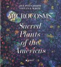 Microcosms : Sacred Plants of the Americas