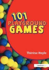 101 Playground Games : Enliven and Enrich Any Playtime - a Collection of Active and Engaging Games for Children （New）