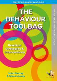 The Behaviour Toolbag - Practical Strategies and Interventions for Supporting Change in Schools