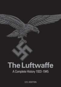 The Luftwaffe: a Study in Air Power 1933-1945