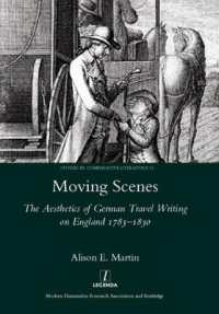 Moving Scenes : The Aesthetics of German Travel Writing on England 1783-1820