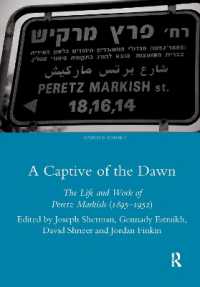 A Captive of the Dawn : The Life and Work of Peretz Markish (1895-1952)