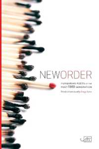 New Order : Hungarian Poets of the Post 1989 Generation