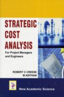 Strategic Cost Analysis : For Project Managers and Engineers