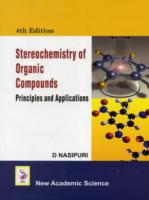 Stereochemistry of Organic Compounds : Principles and Applications （4TH）