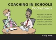 Coaching in Schools Pocketbook : Coaching in Schools Pocketbook