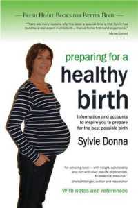 Preparing for a Healthy Birth : Information and Inspiration for Pregnant Women (Fresh Heart Books for Better Birth) （British）
