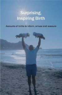 Surprising, Inspiring Birth! : Accounts of Birth to Inform, Amuse and Reassure (Fresh Heart Books for Better Birth)