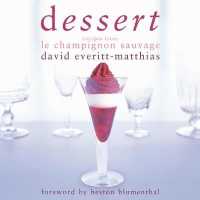 Dessert : Recipes from Le Champignon Sauvage